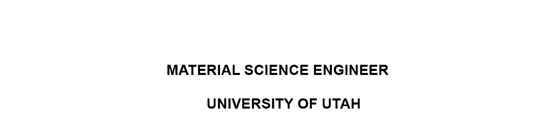 Charlotte Flowers - Material Science Engineer - University of Utah